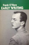 Early Writing - Frank O'Hara