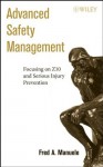 Advanced Safety Management Focusing on Z10 and Serious Injury Prevention - Fred A. Manuele