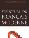 Structure Du Francais Moderne: Introduction A L'Analyse Linguistique - Pierre R. Léon, Parth Bhatt