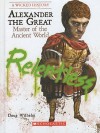 Alexander the Great: Master of the Ancient World - Doug Wilhelm