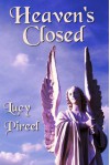 Heaven's Closed - Lucy Pireel, Writer's Beat Staff, Julie Falk