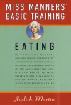 Miss Manners' Basic Training: Eating - Judith Martin