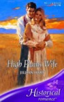 High Plains Wife (Harlequin Historical, Vol. #670) - Jillian Hart