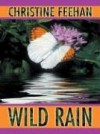 Wild Rain - Christine Feehan