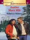 Another Man's Wife (Harlequin Superromance, #1112) - Rebecca Winters