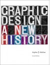 Graphic Design: A New History - Stephen J. Eskilson