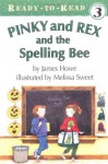 Pinky and Rex and the Spelling Bee - James Howe, Melissa Sweet