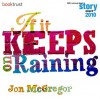 If It Keeps on Raining - Jon McGregor