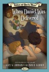 Believe and You're There When Daniel Was Delivered - Alice W. Johnson