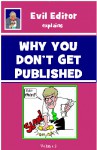 Why You Don't Get Published: 2 - Evil Editor