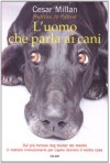 L'uomo che parla ai cani - Cesar Millan