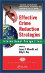 Effective Crime Reduction Strategies: International Perspectives - James F. Albrecht, Dilip K. Das