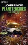 Planetenkrieg - Das letzte Tor: Roman (German Edition) - John Ringo, Heinz Zwack