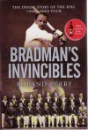 Bradman's Invincibles: The Inside Story Of The Epic 1948 Ashes Tour - Roland Perry