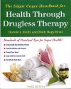 The Edgar Cayce Handbook for Health Through Drugless Therapy - Harold Reilly, Hugh Lynn Cayce, Ruth Hagy Brod