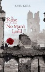 Rose in No Man's Land - John Kerr