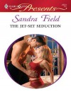 The Jet-Set Seduction - Sandra Field