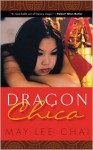 Dragon Chica - May-lee Chai