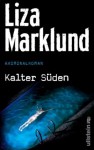 Kalter Süden (Annika Bengtzon, #8) - Liza Marklund, Anne Bubenzer, Dagmar Lendt