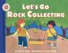 Let's Go Rock Collecting (Let's-Read-And-Find-Out Science: Stage 2 (Pb)) - Roma Gans, Holly Keller