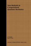 Advances in Chemical Physics, Volume 93: New Methods in Computational Quantum Mechanics - Ilya Prigogine, Stuart A. Rice