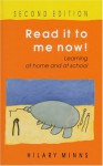 Read It to Me Now!: Learning at Home and at School - Hilary Minns