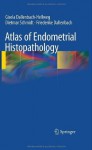 Atlas of Endometrial Histopathology - Gisela Dallenbach-Hellweg, Dietmar Schmidt, Friederike Dallenbach