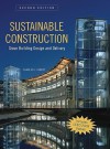 Sustainable Construction: Green Building Design and Delivery - Charles J. Kibert