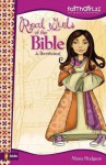 Real Girls of the Bible: A Devotional - Mona Hodgson