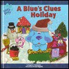 A Blue's Clues Holiday (Blue's Clues (Simon & Schuster Hardcover)) - Angela C. Santomero