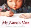 My Name Is Yoon - Helen Recorvits, Gabi Swiatkowska