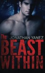 The Beast Within - Jonathan Yanez