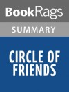 Circle of Friends by Maeve Binchy l Summary & Study Guide - BookRags