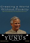 Creating a World Without Poverty: How Social Business Can Transform Our Lives (Audio) - Muhammad Yunus