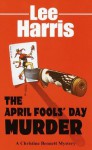 The April Fools' Day Murder - Lee Harris