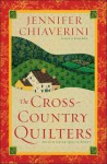 The Cross-Country Quilters - Jennifer Chiaverini