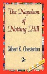 The Napoleon of Notting Hill - G.K. Chesterton
