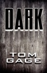 Dark - Tom Gage