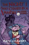 The Night I Was Chased by a Vampire and Other Stories - Kaye Umansky