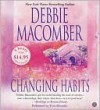 Changing Habits - Debbie Macomber, Trini Alvarado