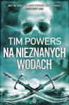 Na nieznanych wodach - Tim Powers, Łukasz Małecki