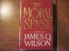 Moral Sense - James Q. Wilson