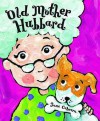 Old Mother Hubbard - Jane Cabrera