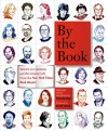 By the Book: Writers on Literature and the Literary Life from The New York Times Book Review - Pamela Paul, Scott Turow