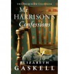 Mr Harrison's Confessions - Elizabeth Gaskell