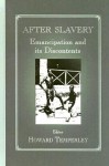 After Slavery: Emancipation And Its Discontents - Howard Temperley