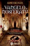 Il Vangelo di Nosferatu (eNewton Narrativa) (Italian Edition) - James Becker, M. G. Melchionda