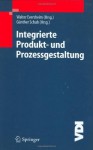 Integrierte Produkt- und Prozessgestaltung (VDI-Buch) (German Edition) - Walter Eversheim, Günther Schuh