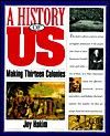 A History of Us: Book 2: Making Thirteen Colonies - Joy Hakim