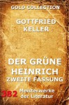 Der grüne Heinrich (Zweite Fassung) (Gold Collection) (German Edition) - Gottfried Keller